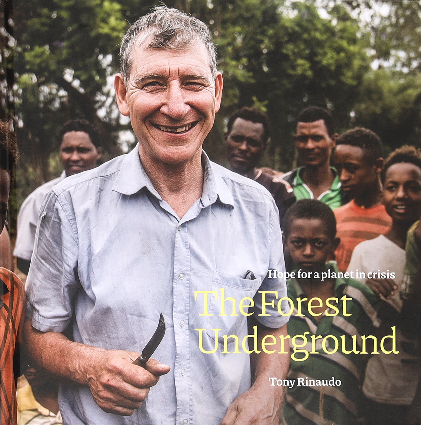 The Forest Underground: Hope For a Planet in Crisis