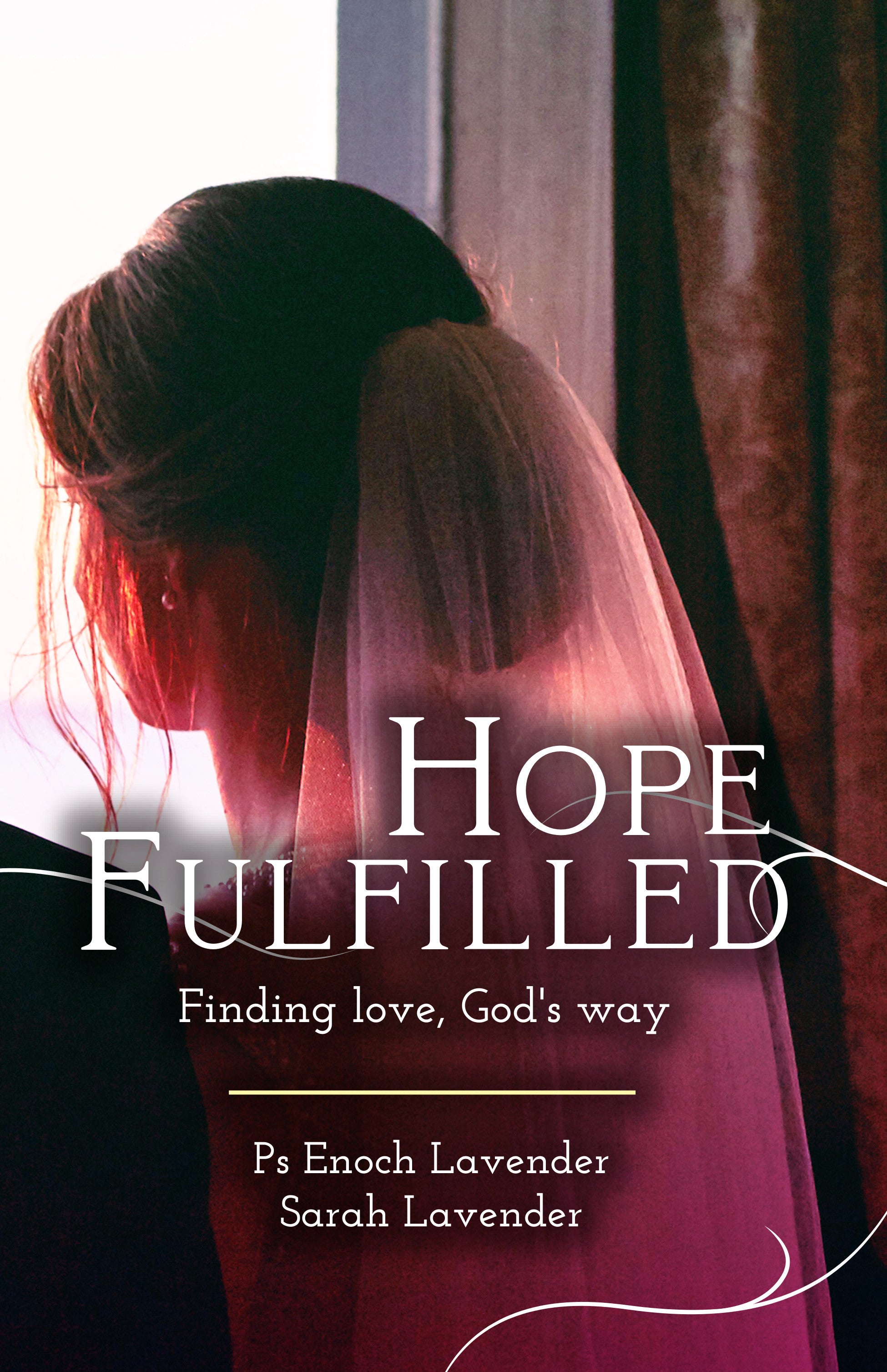 Hope Fulfilled: Finding Love, God's Way