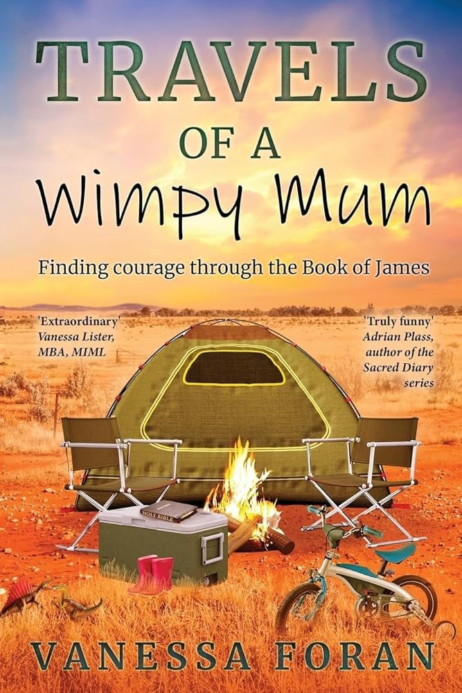 Travels of a Wimpy Mum: Finding Courage Through the Book of James