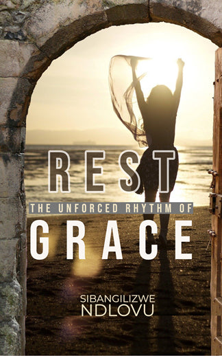 Rest the Unforced Rhythm of Grace