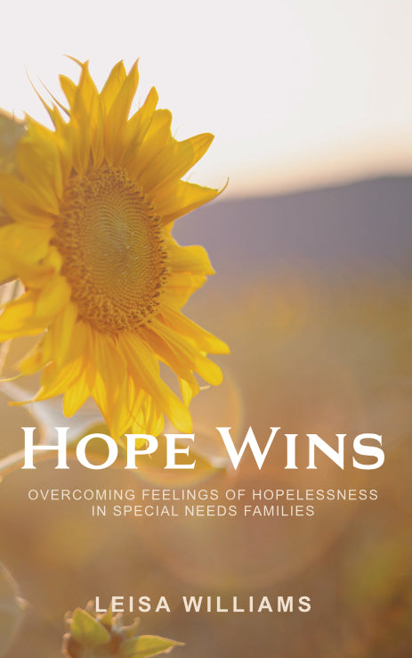 Hope Wins: Overcoming Feelings of Hopelessness in Special Needs Families