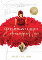 Extravagant Life to Extravagant Love
