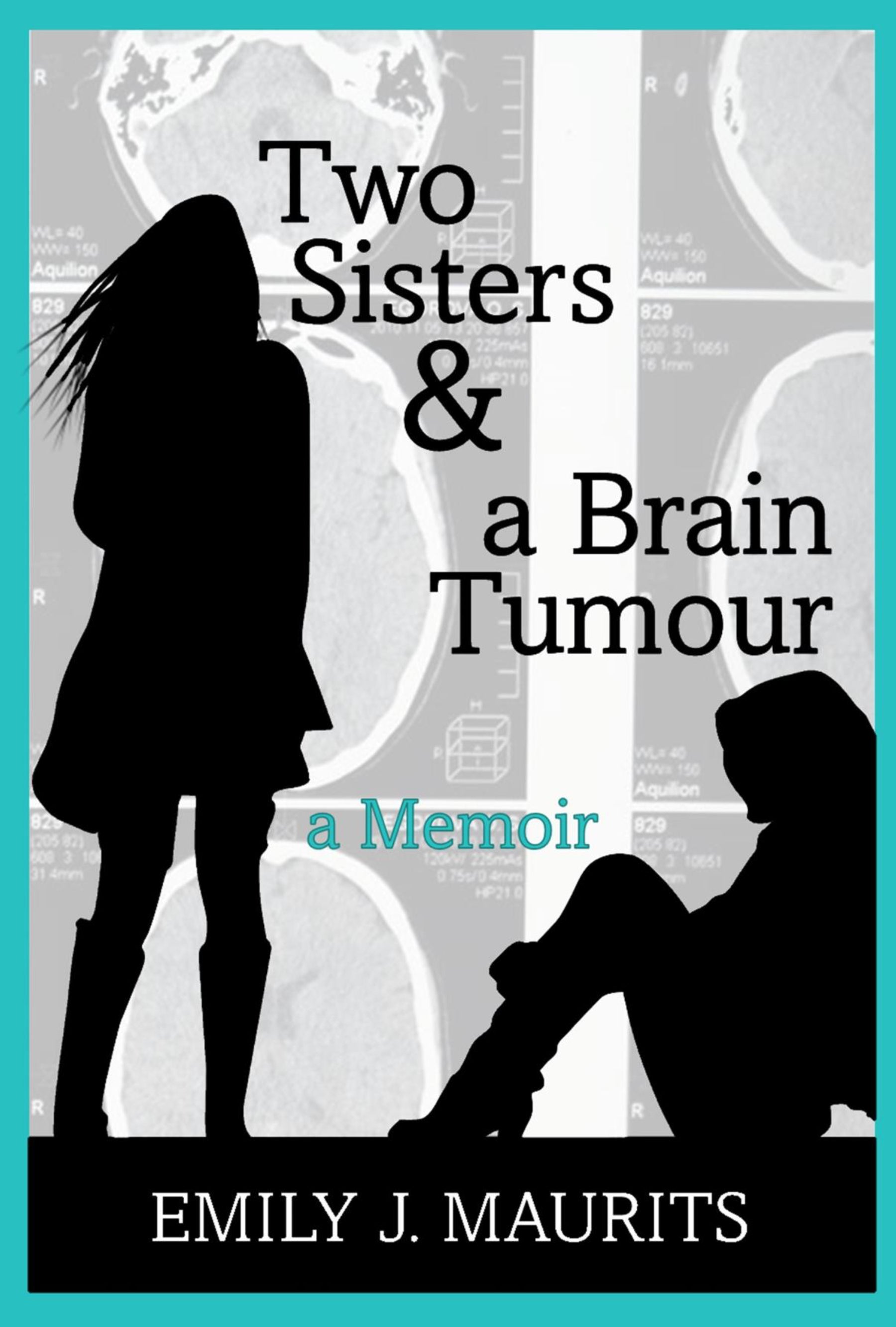 Two Sisters and a Brain Tumour