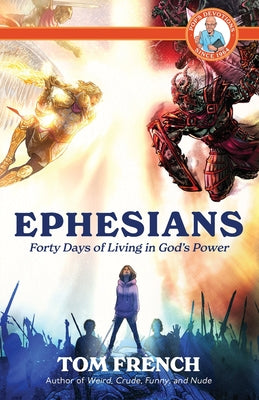 Ephesians: Forty Days of Living in God's Power (Pop's Devotions Series)