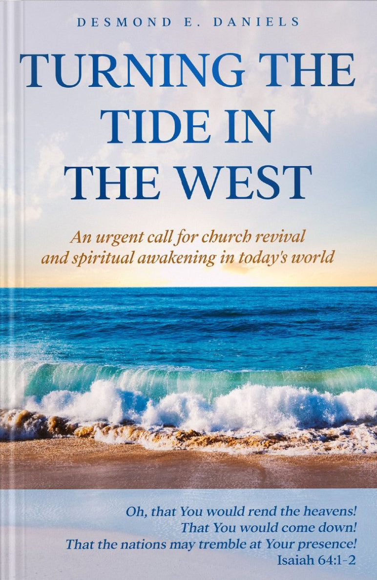 Turning The Tide in The West: An urgent call for church revival and spiritual awakening in today's world