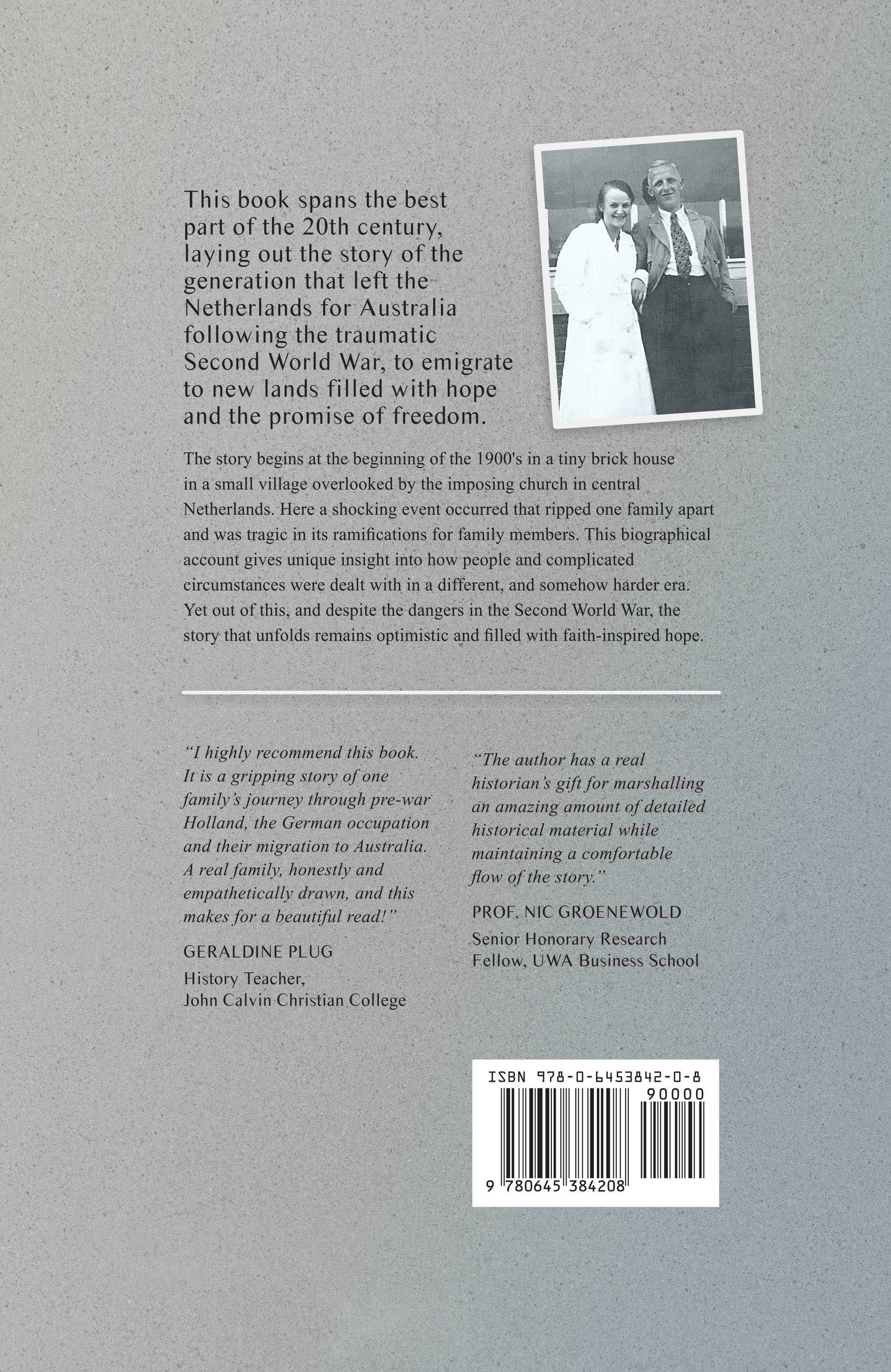 My Father's Journey: From Tragedy, War and New Hope in Australia, a Story of Inspiring Faith in God Through It All