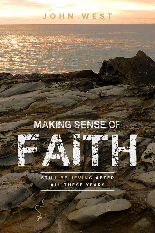 Making Sense of Faith: Still Believing After All These Years