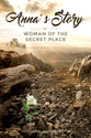 Anna's Story: Woman of the Secret Place