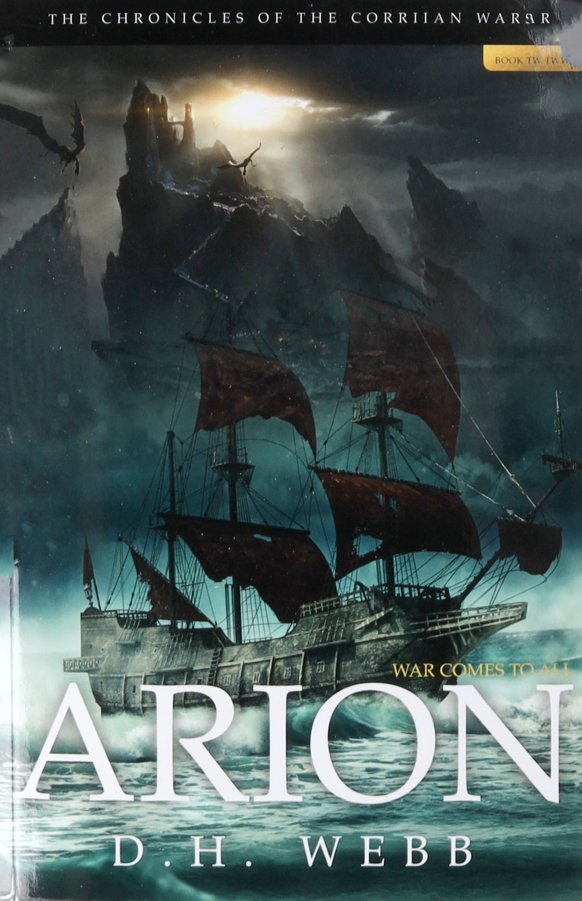 Arion: War Comes to All (#02 in Chronicles Of The Corriian Wars Series)