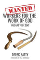 Wanted Workers For the Work of God: Prepare to Be Sent: A Renewed Call for Apostolic Ministry