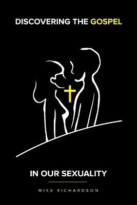 Discovering the Gospel in Our Sexuality