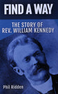 Find a Way: The story of Rev. William Kennedy