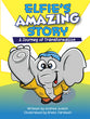Elfie's Amazing Story: A Journey of Transformation