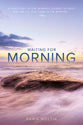 Waiting for Morning