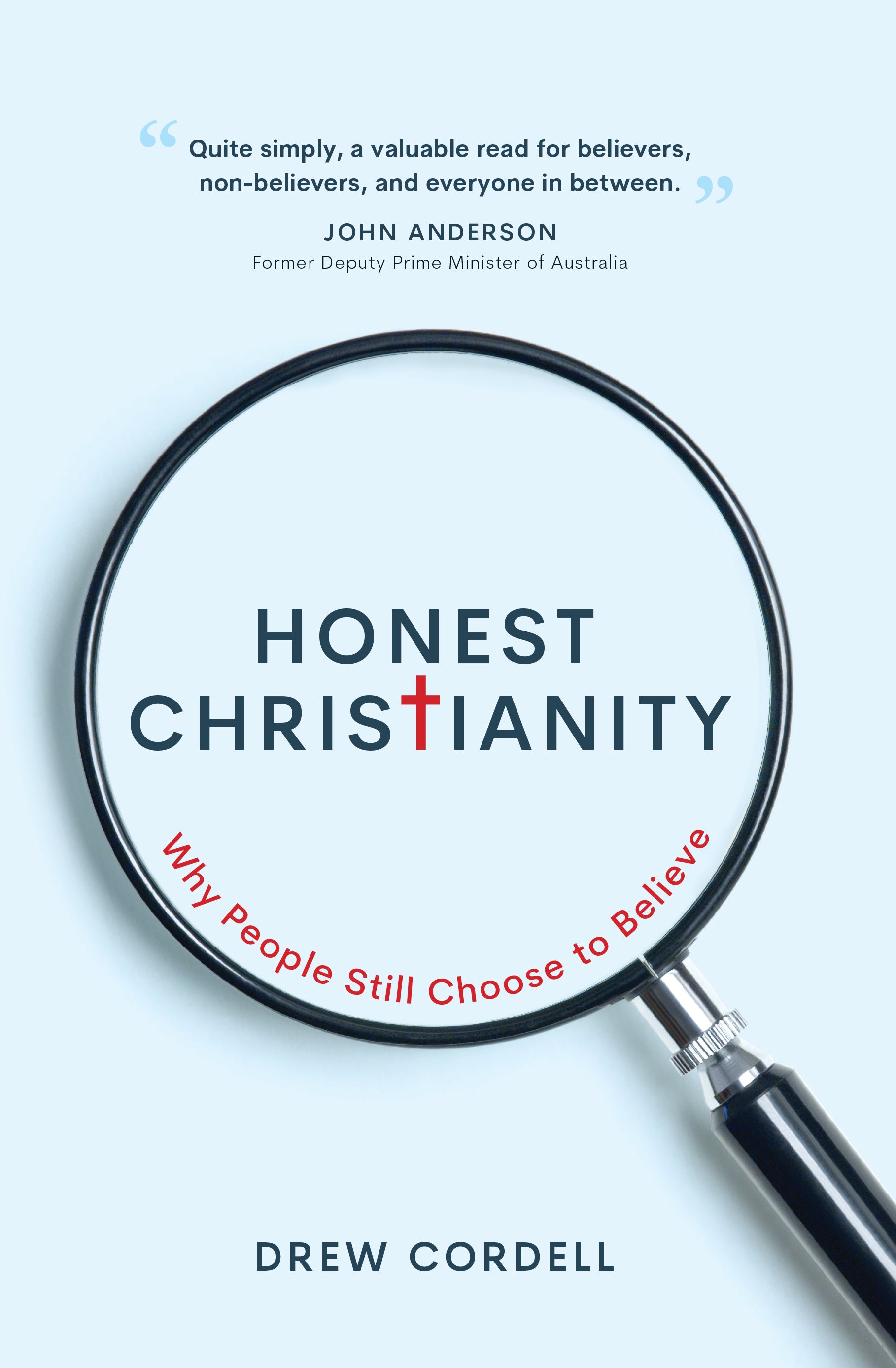 Honest Christianity: Why People Still Choose to Believe