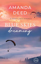 Blue Skies Dreaming (#11 in Trinity Lakes Romance Series)