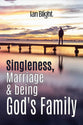 Singleness, Marriage & Being God's Family