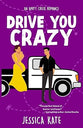 Drive You Crazy: An Uplifting Enemies-to-Love Romance (#01 in Amity Creek Romance Series)