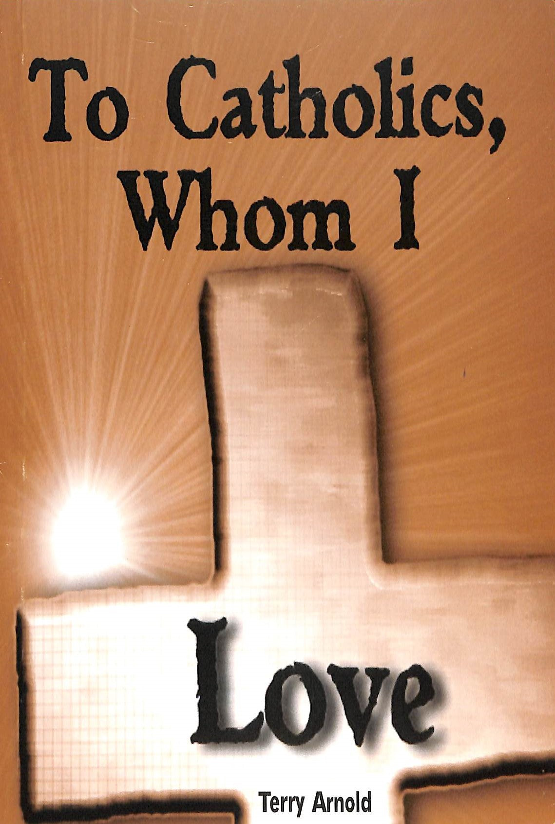 To Catholics Whom I Love (2006)
