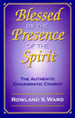 Blessed By the Presence of the Spirit