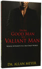 From Good Man to Valiant Man