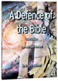 A Defence of the Bible (Fully 3rd Edition)