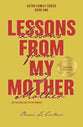 Lessons from My Mother: Not Including How to Stop Smoking! (#01 in the Aston Family Series)