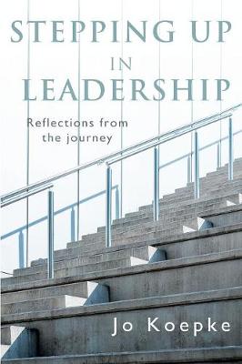 Stepping Up in Leadership: Reflections From the Journey