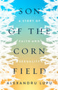 Son of the Corn Field: A Story of Faith and Sexuality