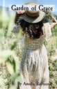 Garden of Grace: A Season of Healing From a Broken Place