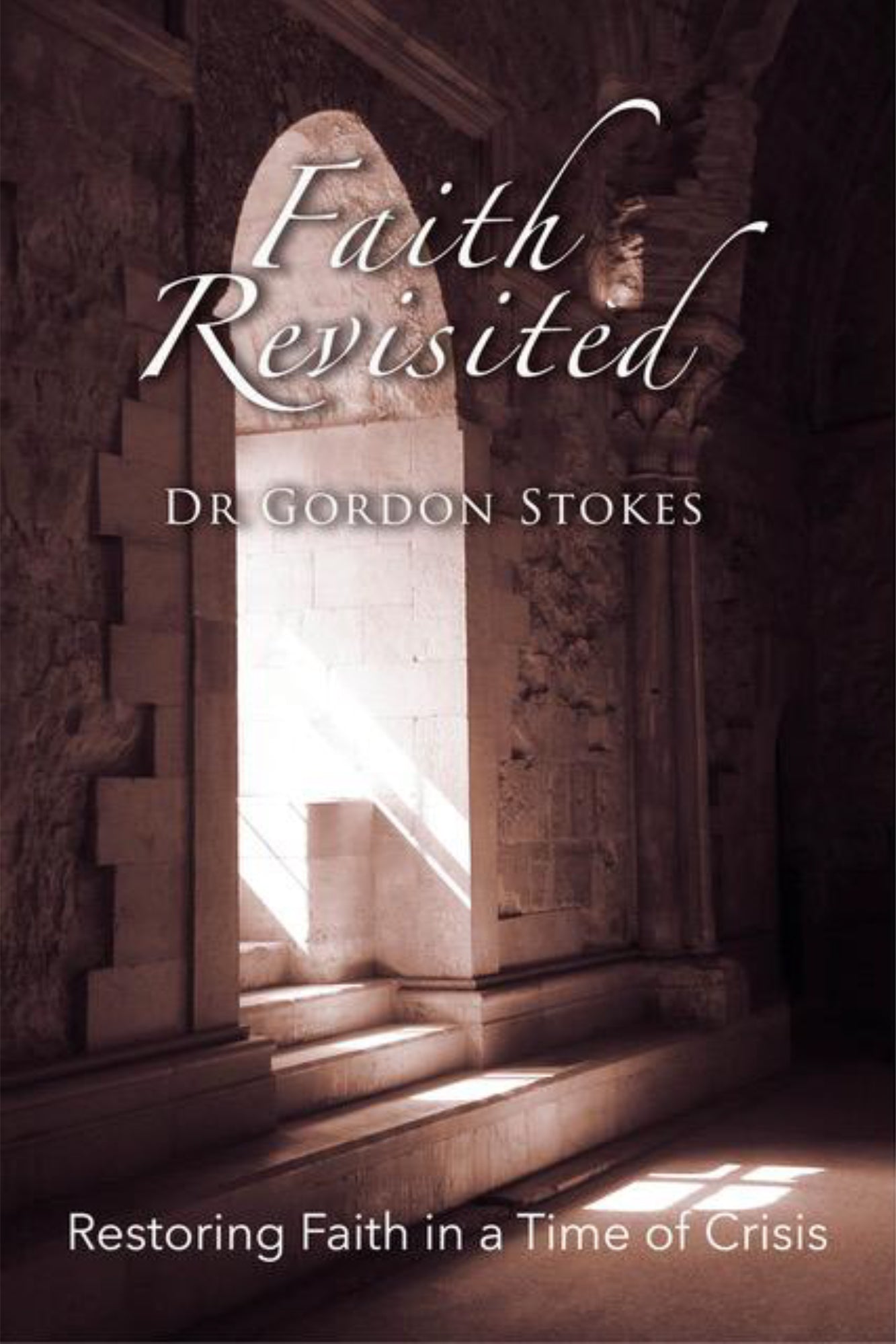 Faith Revisited: Restoring Faith in a Time of Crisis