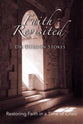 Faith Revisited: Restoring Faith in a Time of Crisis