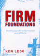 Firm Foundations: Building Your Life on the Finished Work of Christ