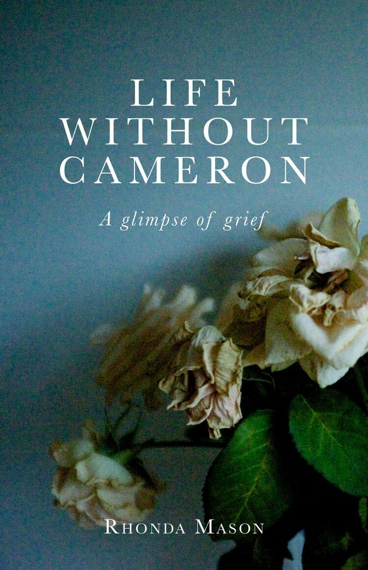 Life Without Cameron: A Glimpse of Grief