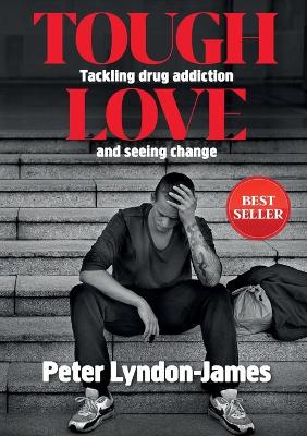 Tough Love: Tackling Drug Addiction and Seeing Change
