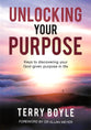 Unlocking Your Purpose: Discovering Your God-Given Purpose in Life