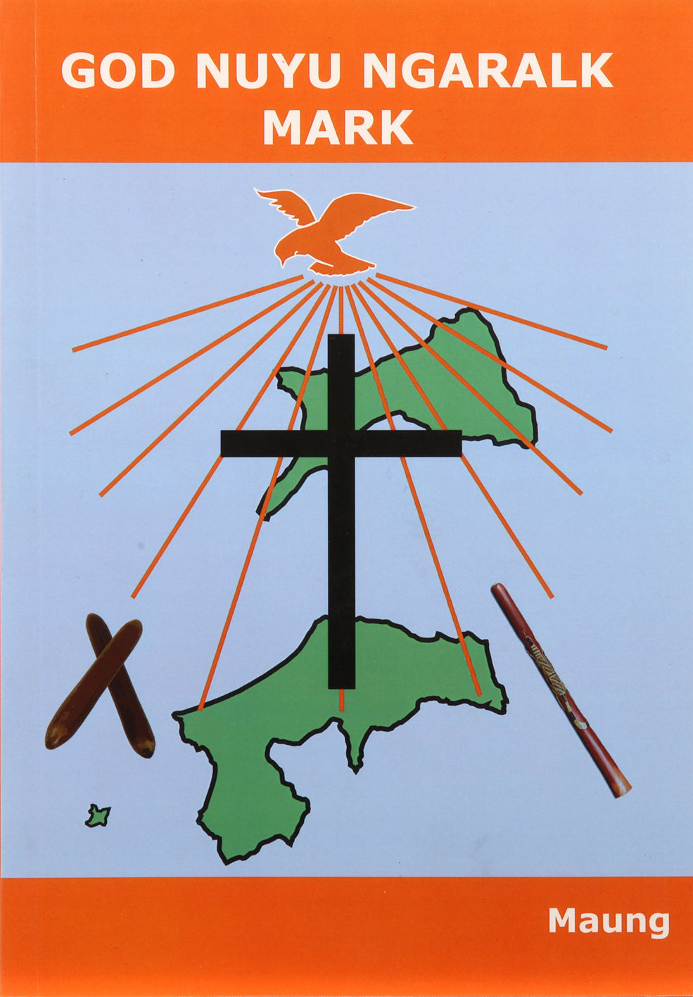 Maung God Nuyu Ngaralk Mark (Gospel Of Mark)