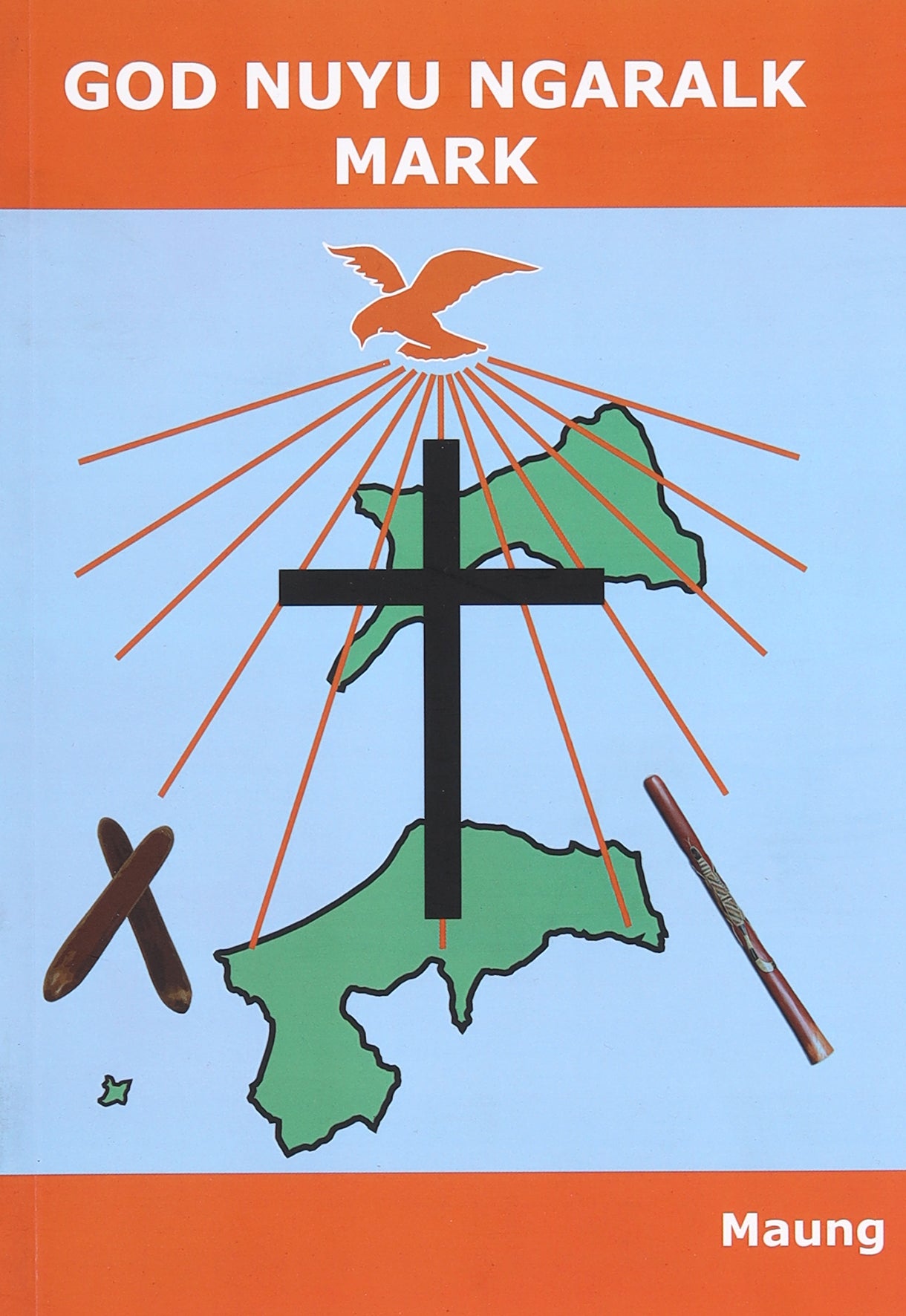 Maung God Nuyu Ngaralk Mark (Gospel Of Mark)