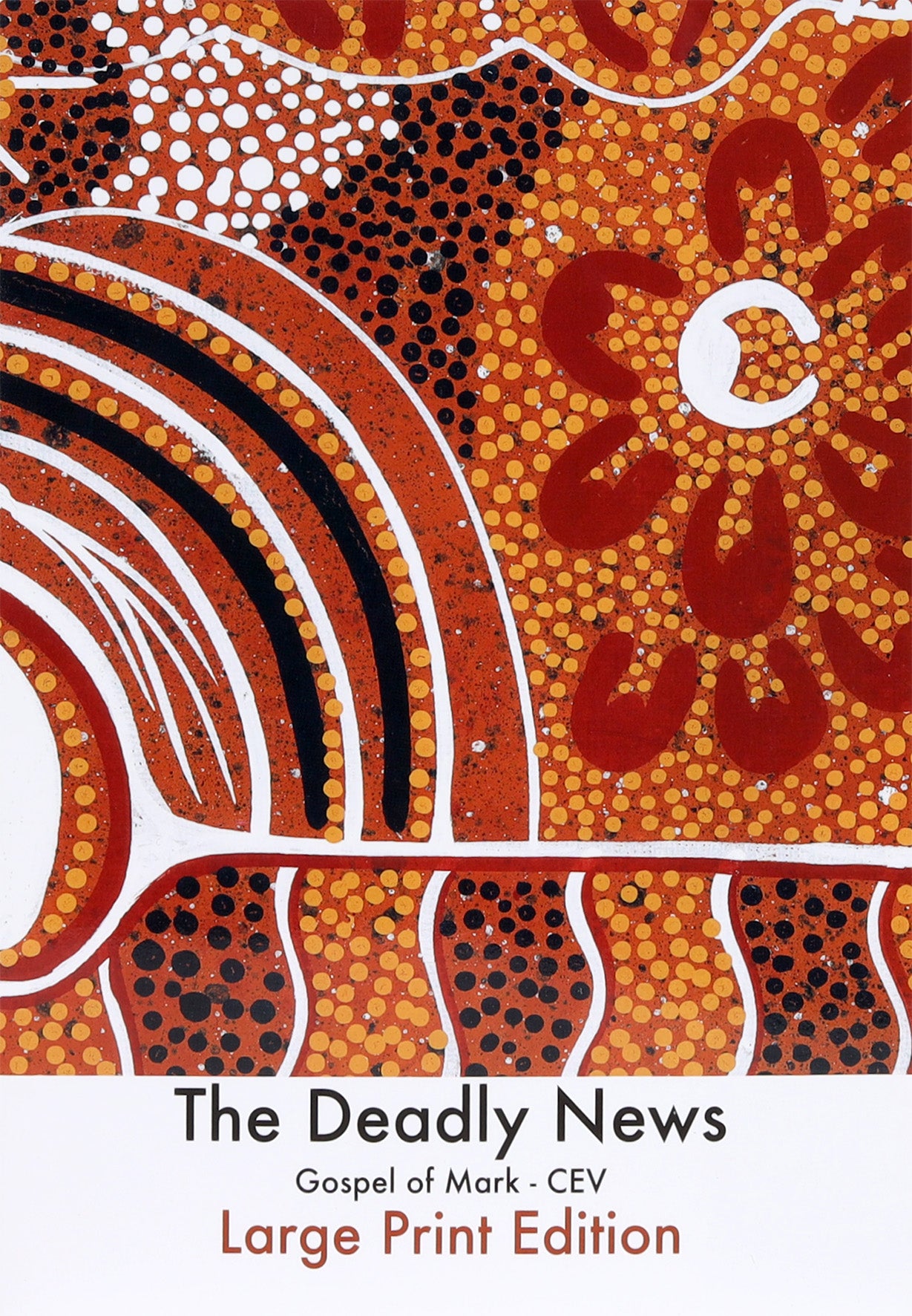 CEV the Deadly News: Gospel of Mark Djaywunti (Large Print)