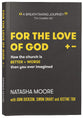For the Love of God: How the Church is Better and Worse Than You Ever Imagined