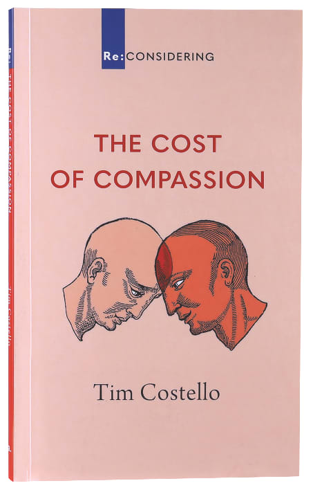The Cost of Compassion (Re-considering Series)
