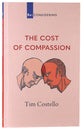 The Cost of Compassion (Re-considering Series)