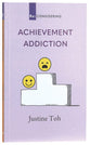 Achievement Addiction (Re-considering Series)
