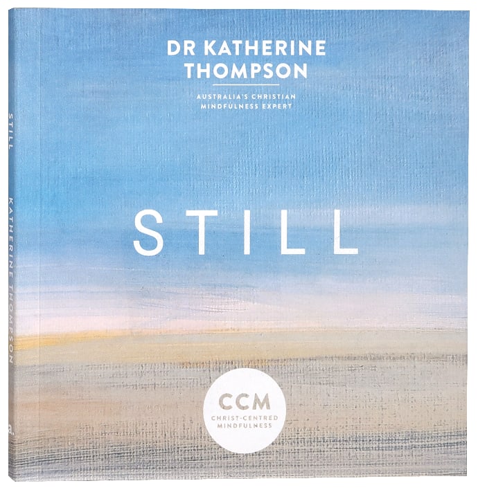 Still (Christ-Centred Mindfulness Series)