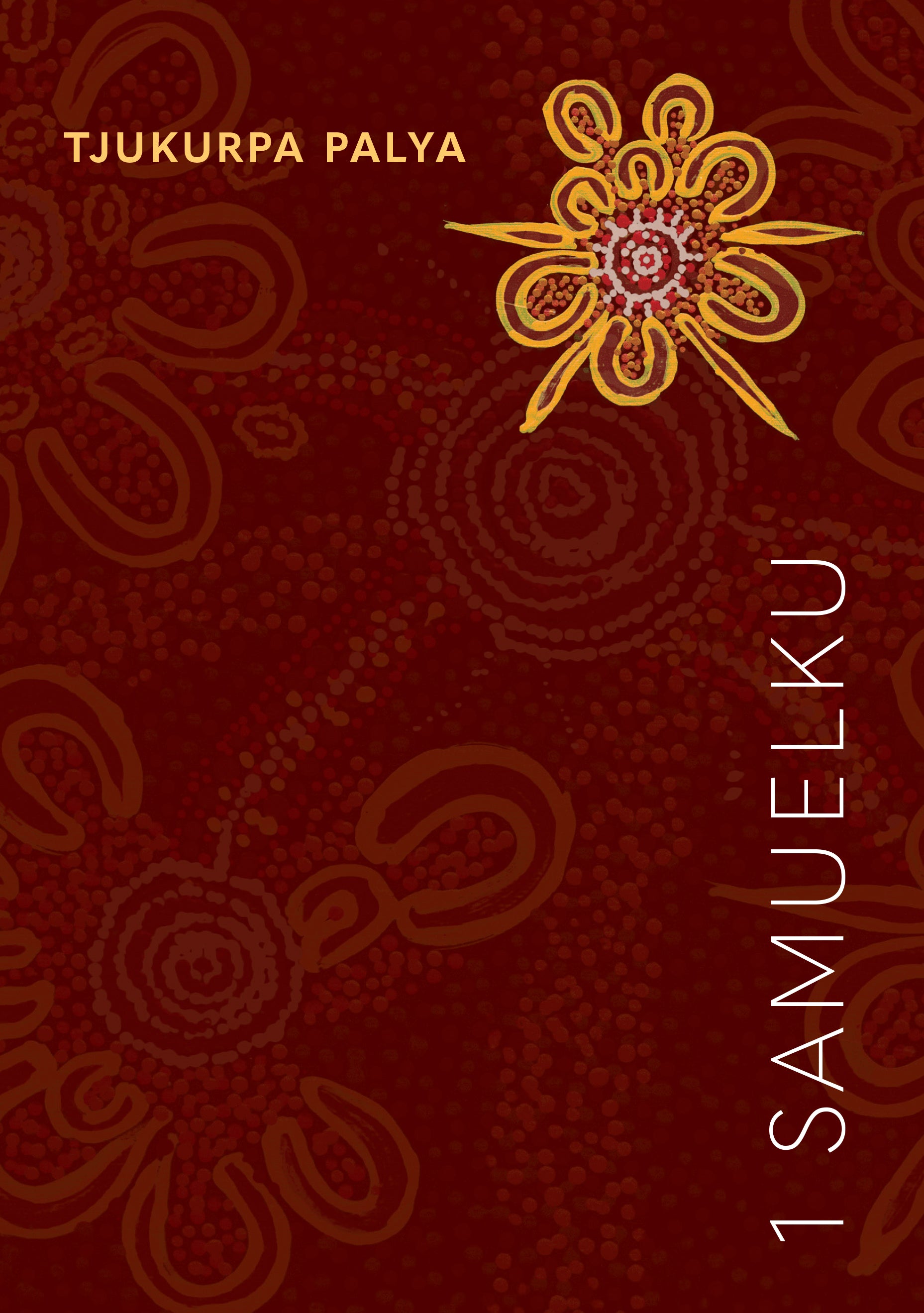 Book of 1 Samuel (Pitjantjatjara) (1 Samuel-Ku) (Pitjantjatjara Small Book Series)
