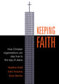 Keeping Faith: How Christian Organisations Can Stay True to the Way of Jesus