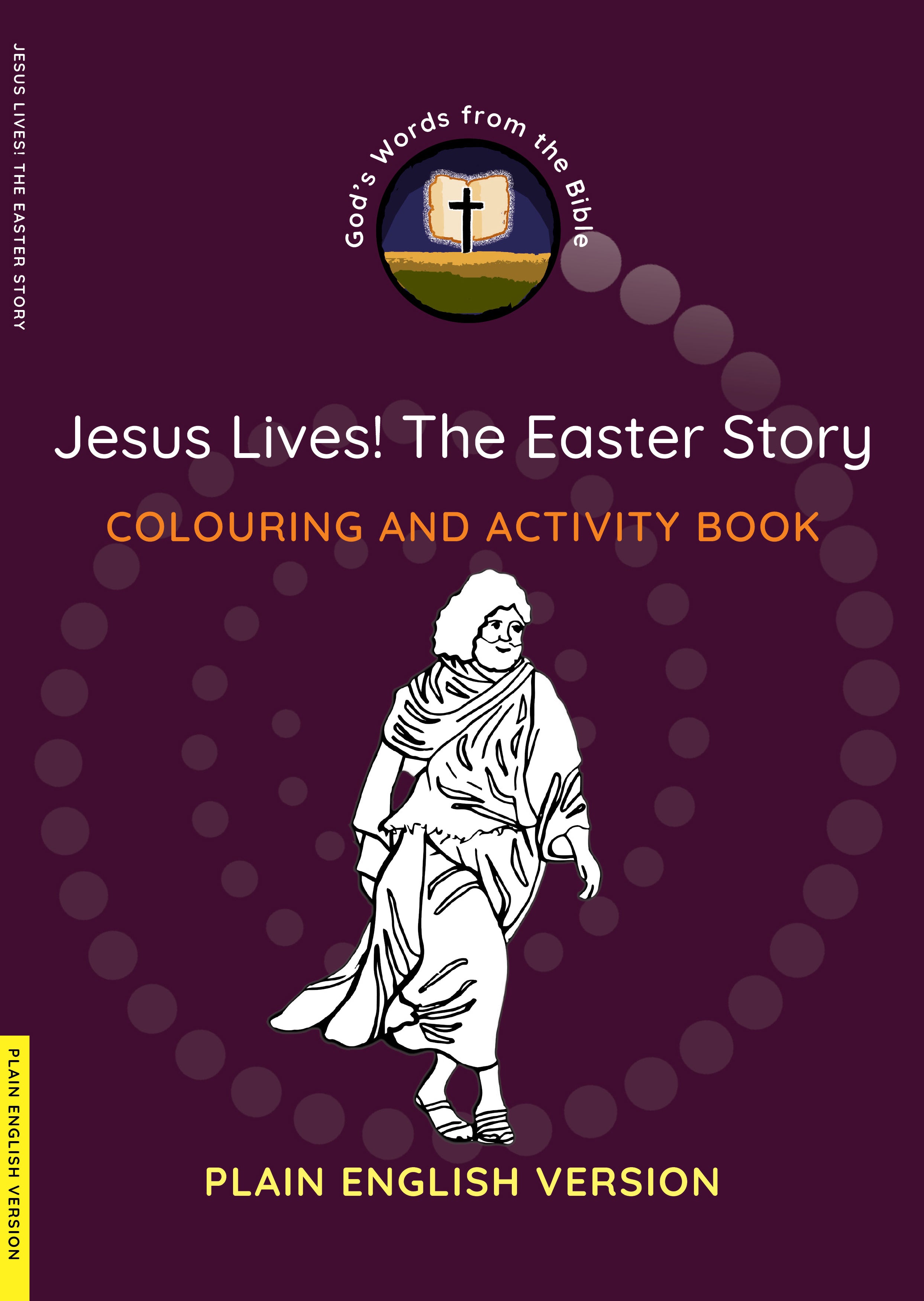 Jesus Lives! A4 Colouring Book (PEV – Plain English Version)