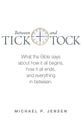 Between Tick and Tock (2nd Edition): What the Bible says about how it all begins, how it all ends, and everything in between
