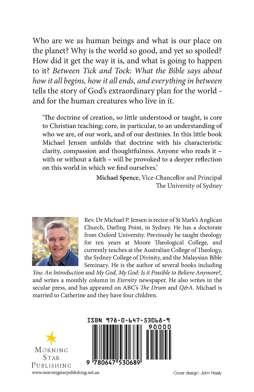 Between Tick and Tock (2nd Edition): What the Bible says about how it all begins, how it all ends, and everything in between