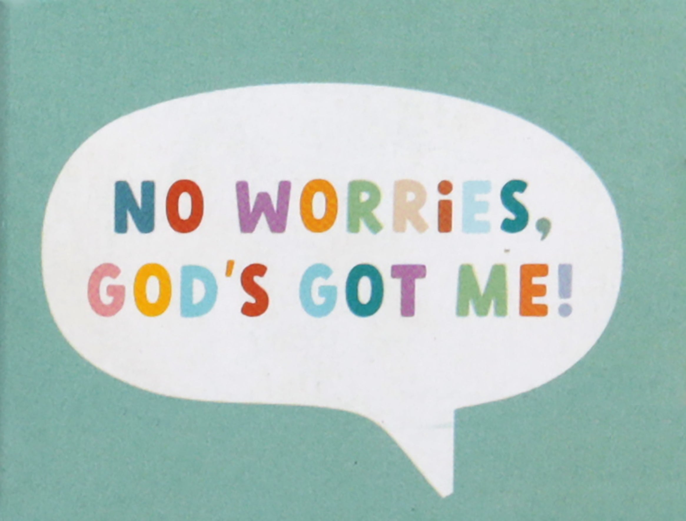 No Worries: God's Got Me (2nd Edition)